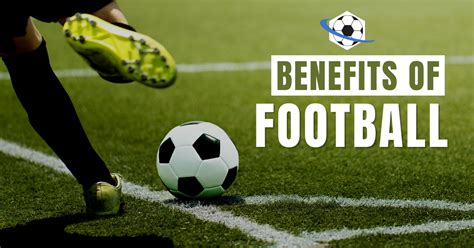 10 Benefits Of Playing Football