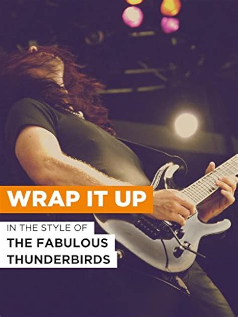 The Fabulous Thunderbirds Wrap It Up 1986