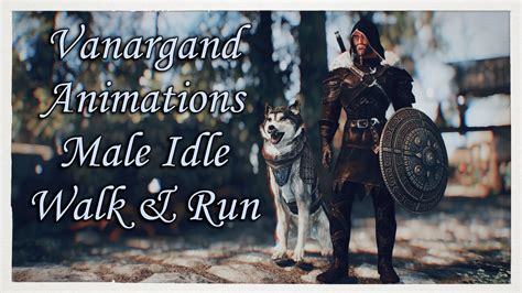 Superseded Vanargand Animations Male Idle Walk And Run At Skyrim