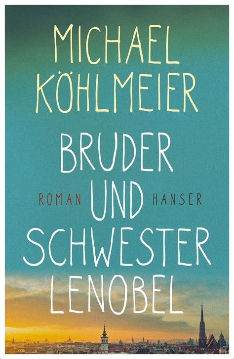 Bruder Und Schwester Lenobel Bücher Hanser Literaturverlage