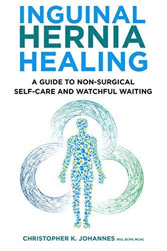 Inguinal Hernia Healing A Guide To Non Surgical Self Care And Watchful