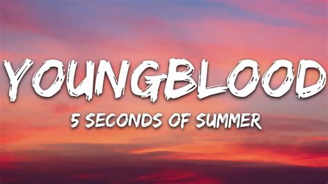5 Seconds Of Summer Youngblood Lyricslyrics Video 5sos Youtube