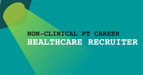How To Become A Healthcare Recruiter The Non Clinical Pt