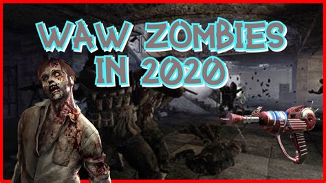 Call Of Duty Waw Zombies In 2020 Youtube