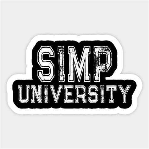 Simp University Funny Simp Tiktok Twitch Simp Sticker Teepublic