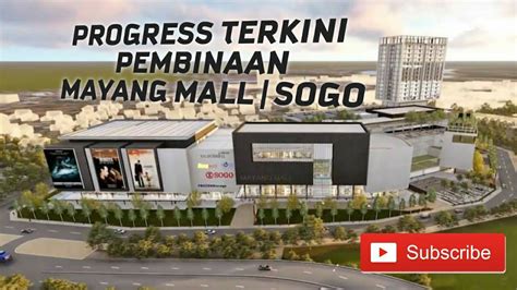 Progress Terkini Mayang Mall Sogo Terengganu Youtube