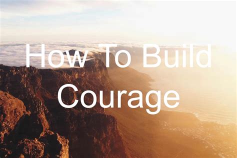 How To Build Courage Joseph Lalonde