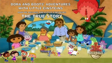 Dora And Boots Adventures With Little Einsteins How We Became The
