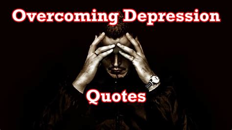 Overcoming Depression Quotes Quotes To Help Depression