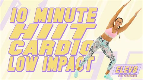 10 Minute Hiit Cardio Low Impact Workout The Elev8 Challenge Day 28