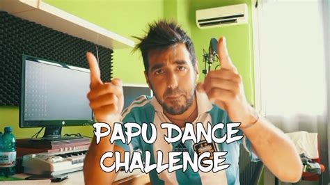 PAPU DANCE CHALLENGE Dj Matrix YouTube