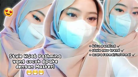 Tutorial Hijab Pashmina New Trend Yang Cocok Dipakai Dengan Masker😷😍