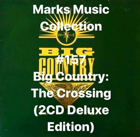 Marks Music Collection 157 Big Country The Crossing 2cd Deluxe