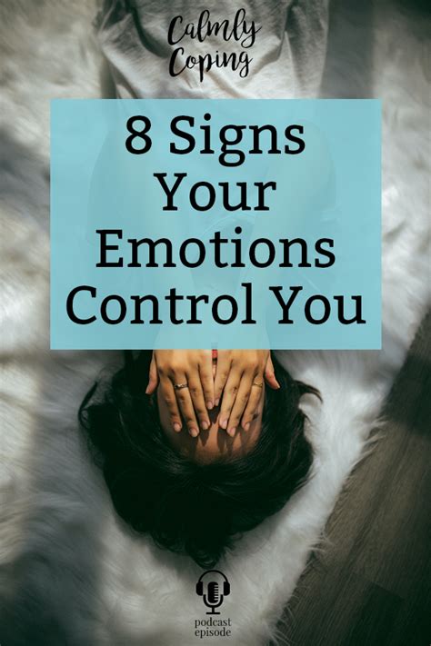 8 Signs Your Emotions Are Controlling You Be Calm With Tati