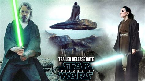 Star Wars Episode 9 Trailer Release Date And More Star Wars News Youtube