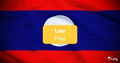 lao flag 101 did you know about its fascinating evolution ling app
