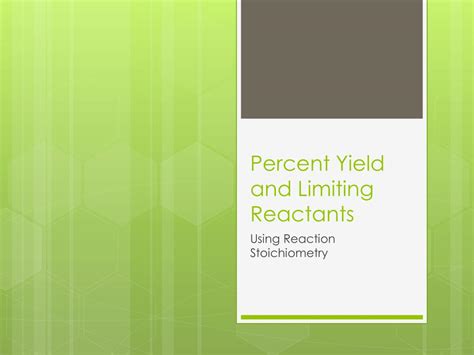 Ppt Percent Yield And Limiting Reactants Powerpoint Presentation Free Download Id2569071
