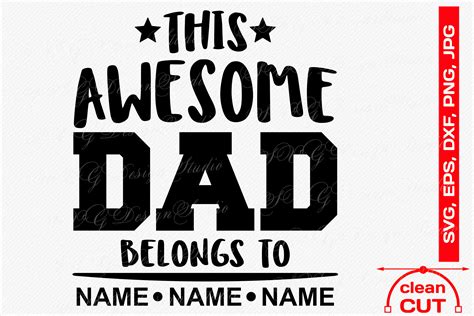 This Awesome Dad Belongs To Svg Cut And Clipart Files 690930 Cut