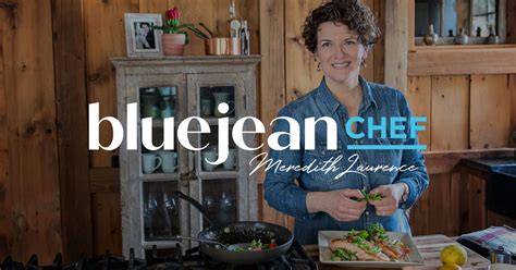 Home Page Recipes Blue Jean Chef Meredith Laurence