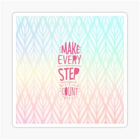 Make Every Step Count Sticker By Ruchikaart Redbubble