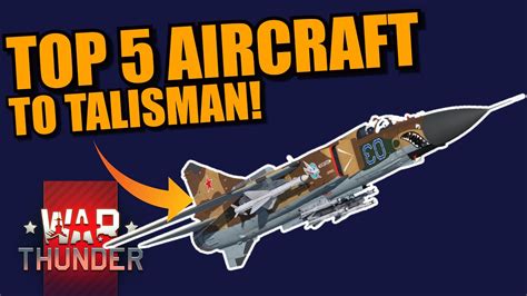 War Thunder Top 5 Aircraft To Talisman In The Upcoming Victory Day Sale