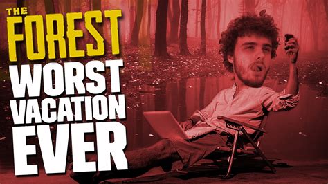 worst vacation ever the forest youtube
