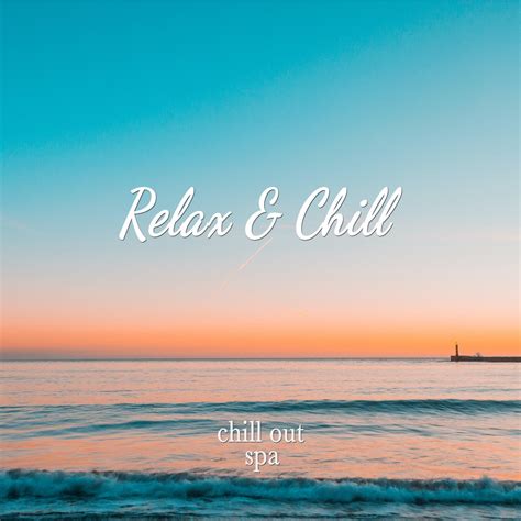 ‎relax And Chill By Chill Out And Spa On Apple Music