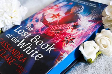 Book Review The Lost Book Of The White By Cassandra Clare And Wesley