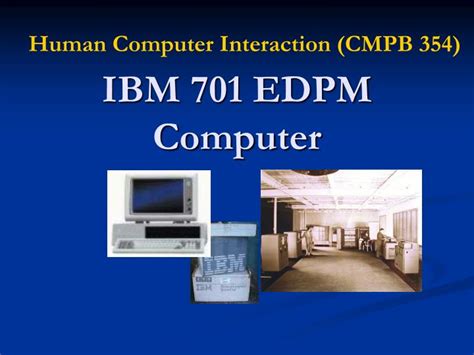 Ppt Ibm 701 Edpm Computer Powerpoint Presentation Free Download Id