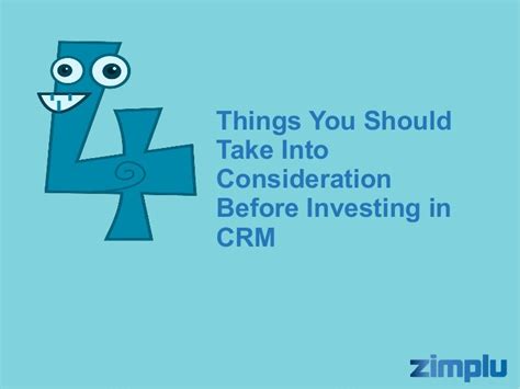 4 Things You Should Take Into Consideration In Crm