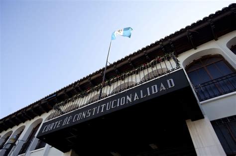 Corte De Constitucionalidad De Guatemala Robustece Normas Para
