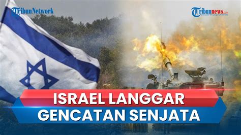 Israel Dikabarkan Langgar Gencatan Senjata 1 Jam Dimulai Tembaki