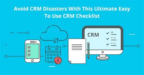 Avoid Crm Disasters Using This Ultimate Easy To Use Crm Checklist