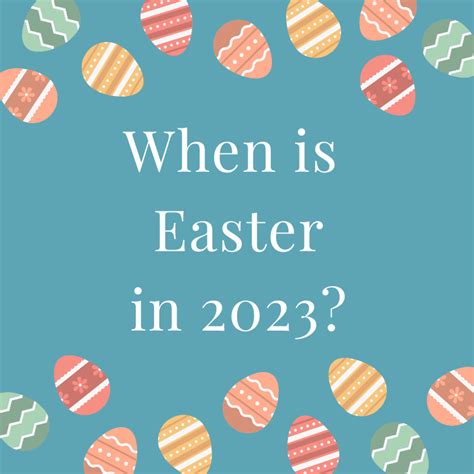 When Is Easter 2023 Easter Dates Here Prepare Those Baskets