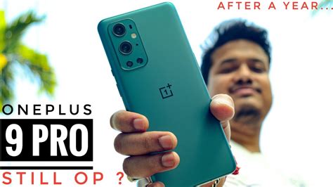 Oneplus 9 Pro Detailed Review After 1 Year Still Worth Buying In
