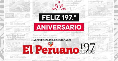 Diario Oficial El Peruano Está De Aniversario Cumple 197 Años De