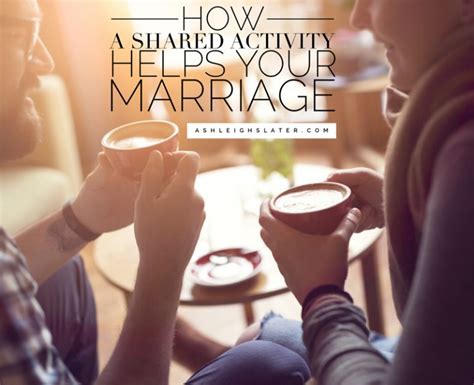 How A Shared Activity Helps Your Marriage ⋆ Ashleigh Slater