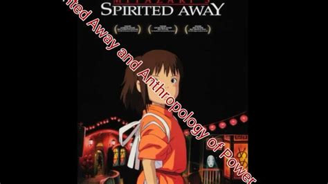 Spirited Away Theory Spirited Away And Anthropology Of Power Youtube