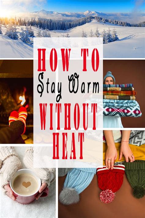 How To Stay Warm In Winter Without Heat Stay Warm Warm Winter