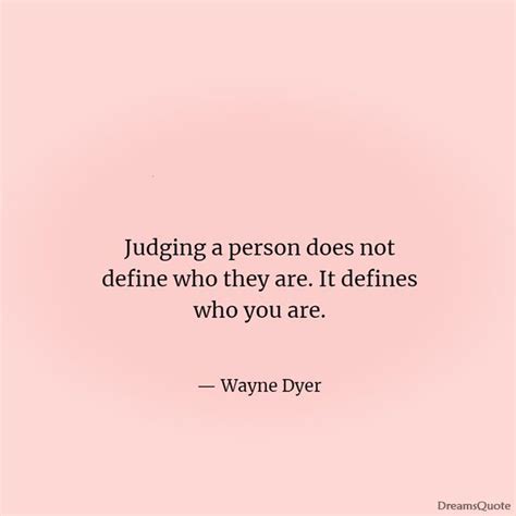 42 Inspiring Quotes About Judging Of People Dreams Quote Judgement