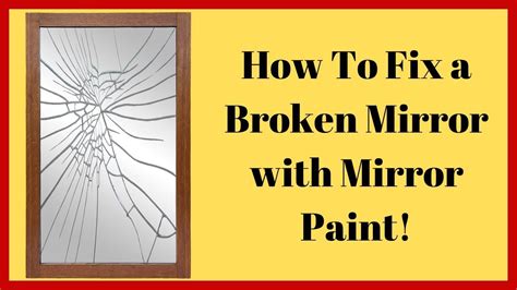 How To Fix A Broken Mirror With Mirror Paint Youtube