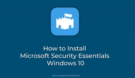 How To Install Microsoft Security Essentials Windows 10 Crazy Tech Tricks