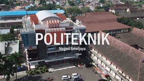 Selamat Datang Di Politeknik Negeri Sriwijaya YouTube