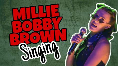 Millie Bobby Brown Singing Youtube