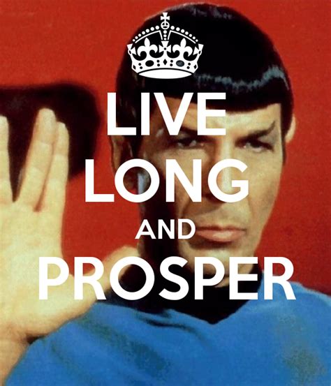 Live Long And Prosper Star Trek Quotes Live Long Just Girly Things