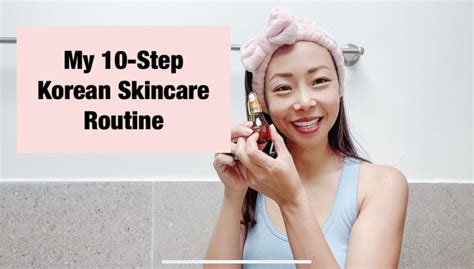 My Beauty Secret 10 Step Korean Skincare Routine Life Is Beautiful