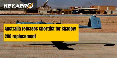 Australia Releases Shortlist For Shadow 200 Replacement