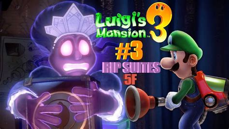 Luigis Mansion 3 Walkthrough 3 Rip Suites 5f Youtube