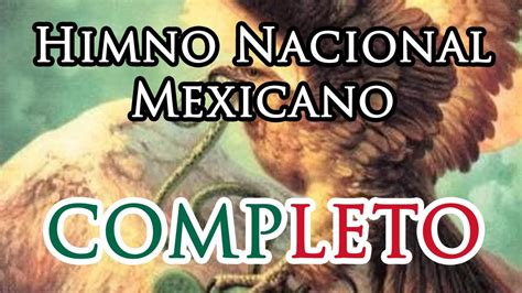 Himno Nacional Mexicano Completo Mexican National Anthem Full Himno