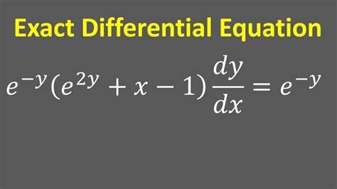 Exact Differential Equation E Ye2y X 1dydx E Y Youtube